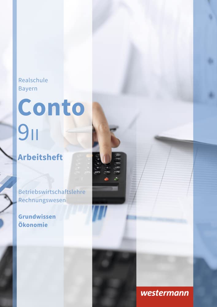 Conto 9 II. Arbeitsheft. Realschulen. Bayern Ausgabe 2015 Business, Finance & Career