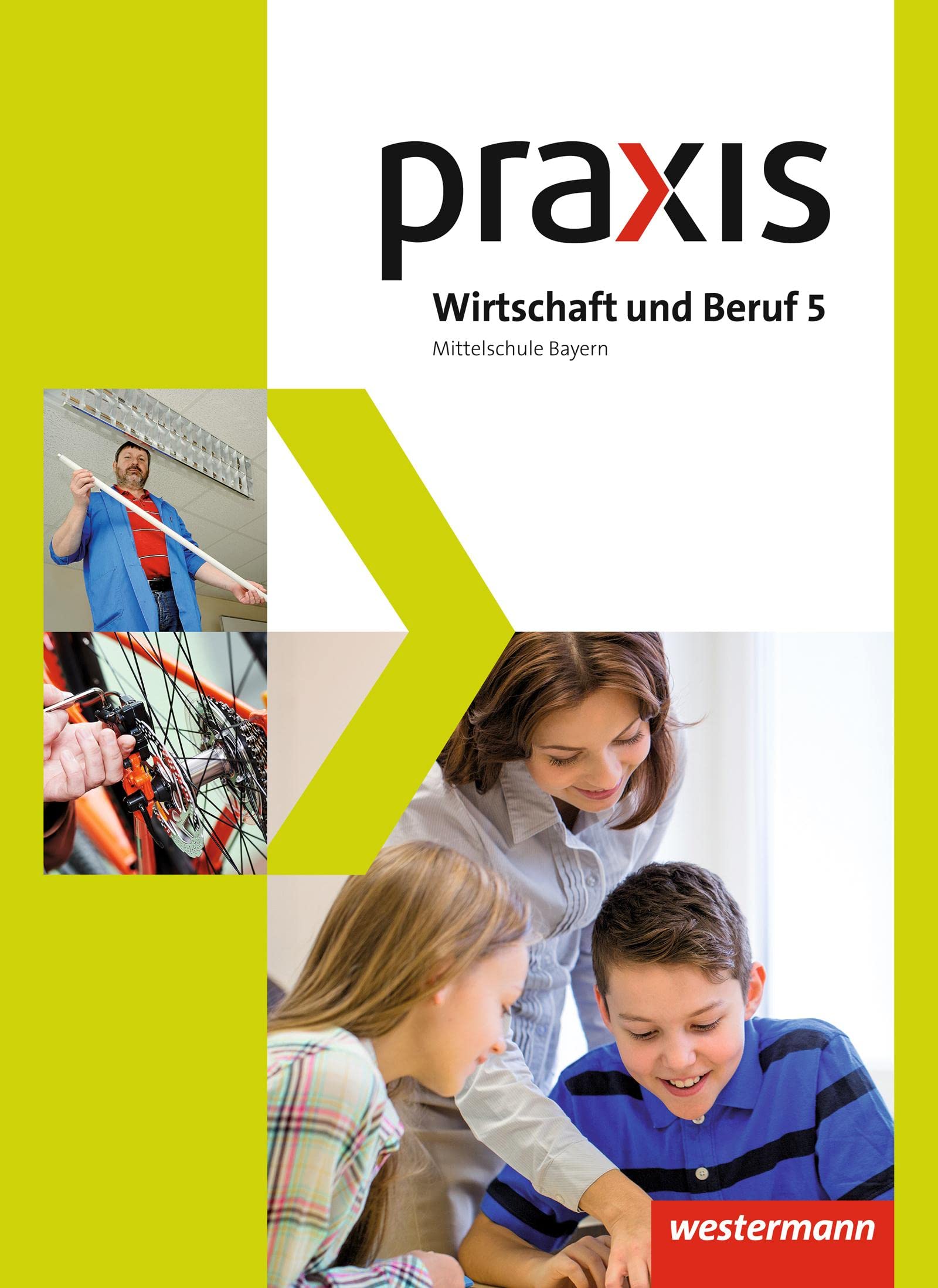 Praxis Wirtschaft und Beruf - Ausgabe 2017 für Mittelschulen in Bayern: Schulbuch 5 Business, Finance & Career