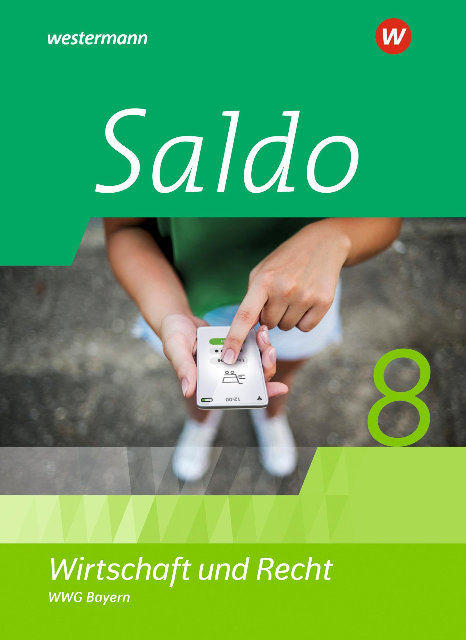 Saldo - Wirtschaft und Recht 8. Schulbuch. Für Wirtschaftsgymnasien in Bayern Business, Finance & Career
