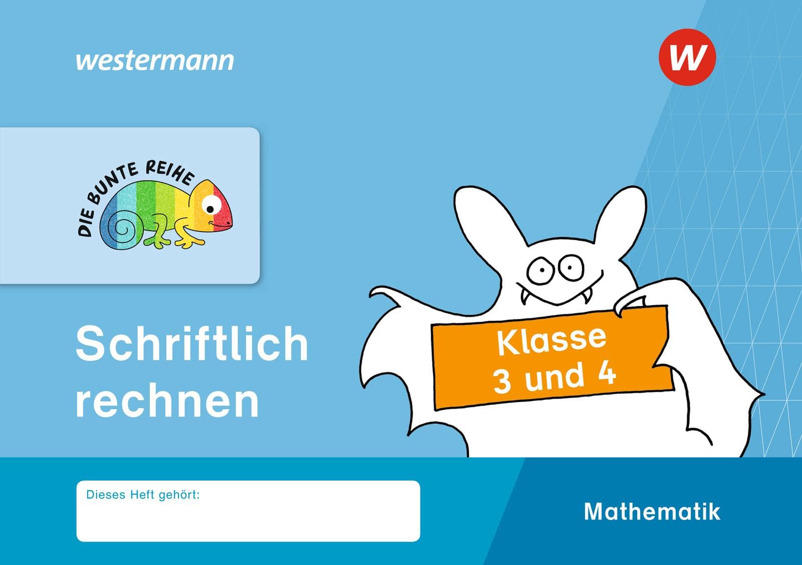 DIE BUNTE REIHE - Mathematik. Klasse 3 und 4. Schriftlich rechnen Study Guides