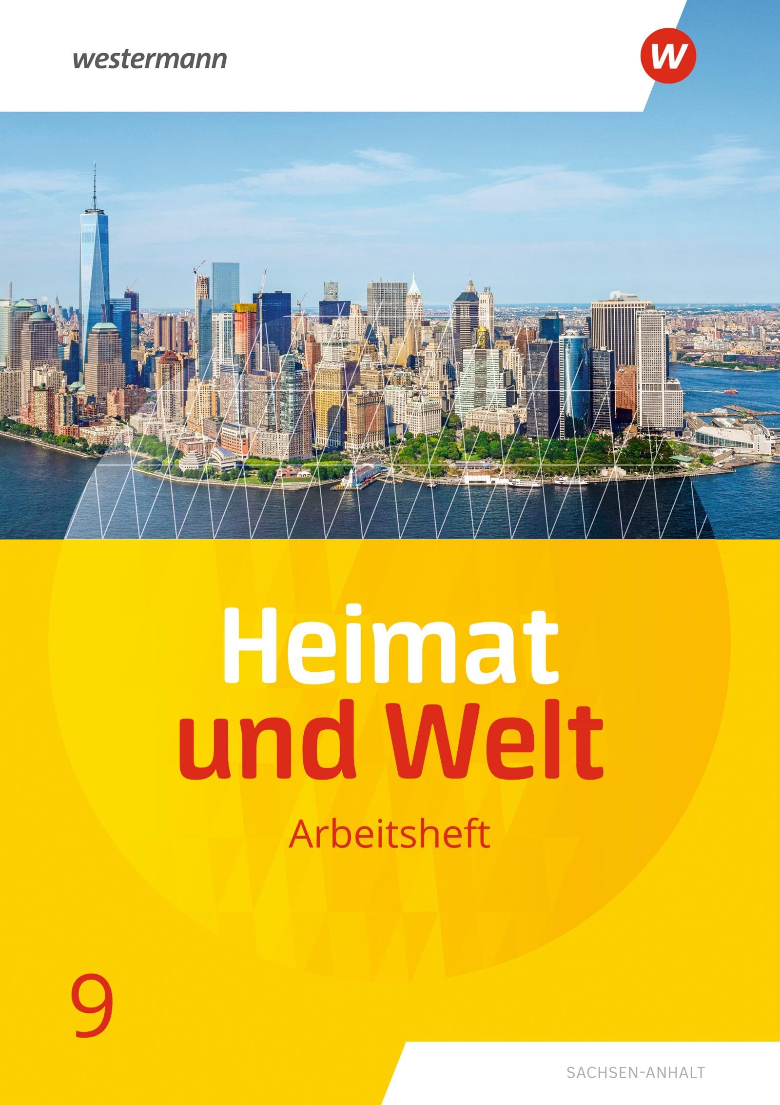 Heimat und Welt - Ausgabe 2019 Sachsen-Anhalt: Arbeitsheft 9 Study Guides