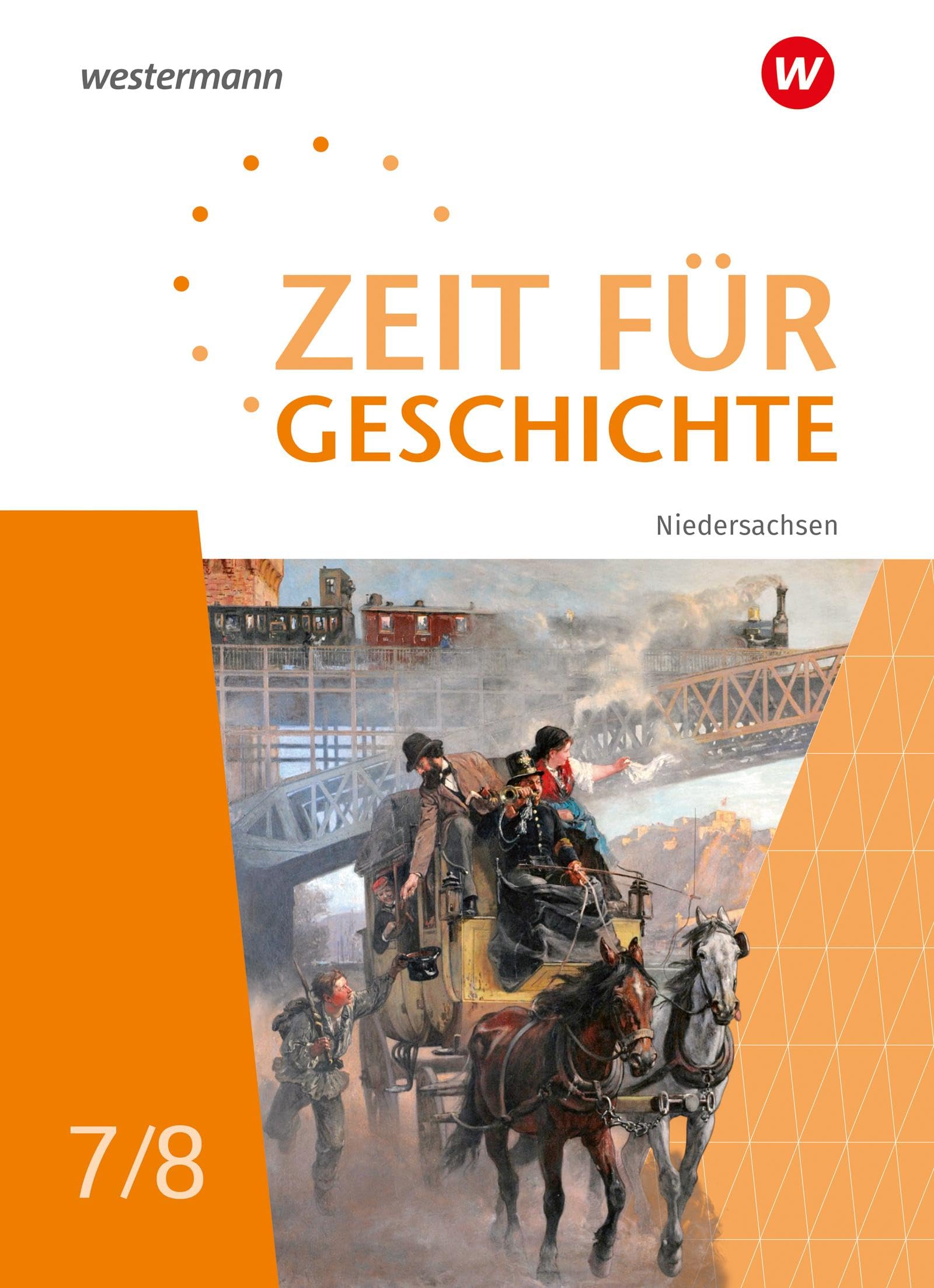 Zeit für Geschichte 7 / 8. Schulbuch. Für Gymnasien in Niedersachsen General education