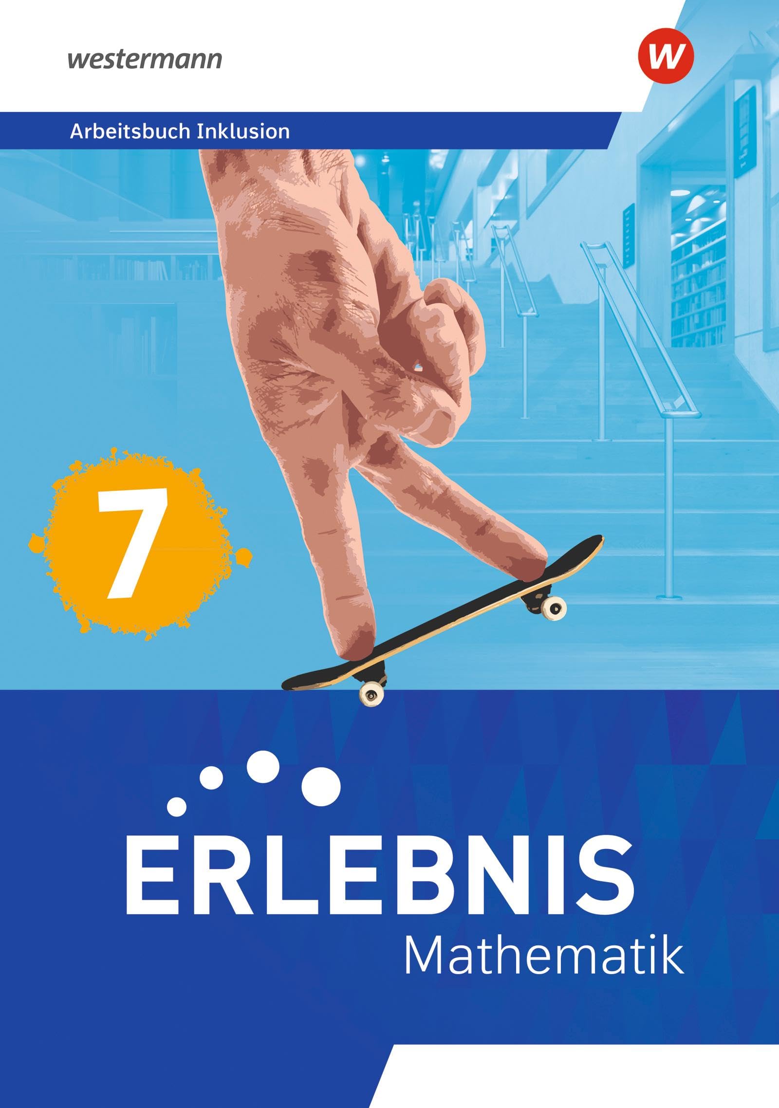 Erlebnis Mathematik 7. Arbeitsbuch Inklusion. Für Berlin, Brandenburg, Hessen, Sachsen-Anhaltalt Study Guides