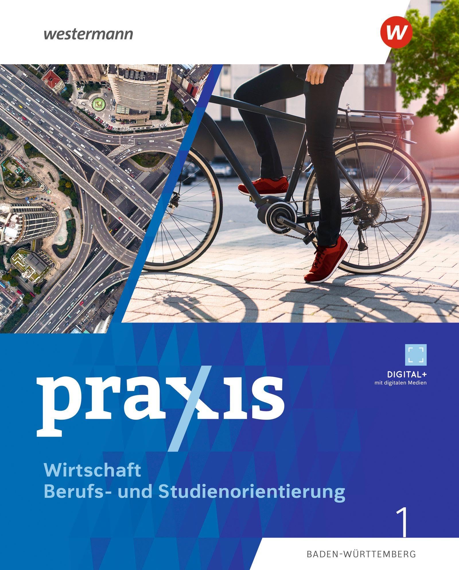 Praxis WBS 1. Schulbuch. (7./8. Schuljahr). Differenzierende Ausgabe für Baden-Württemberg Business, Finance & Career