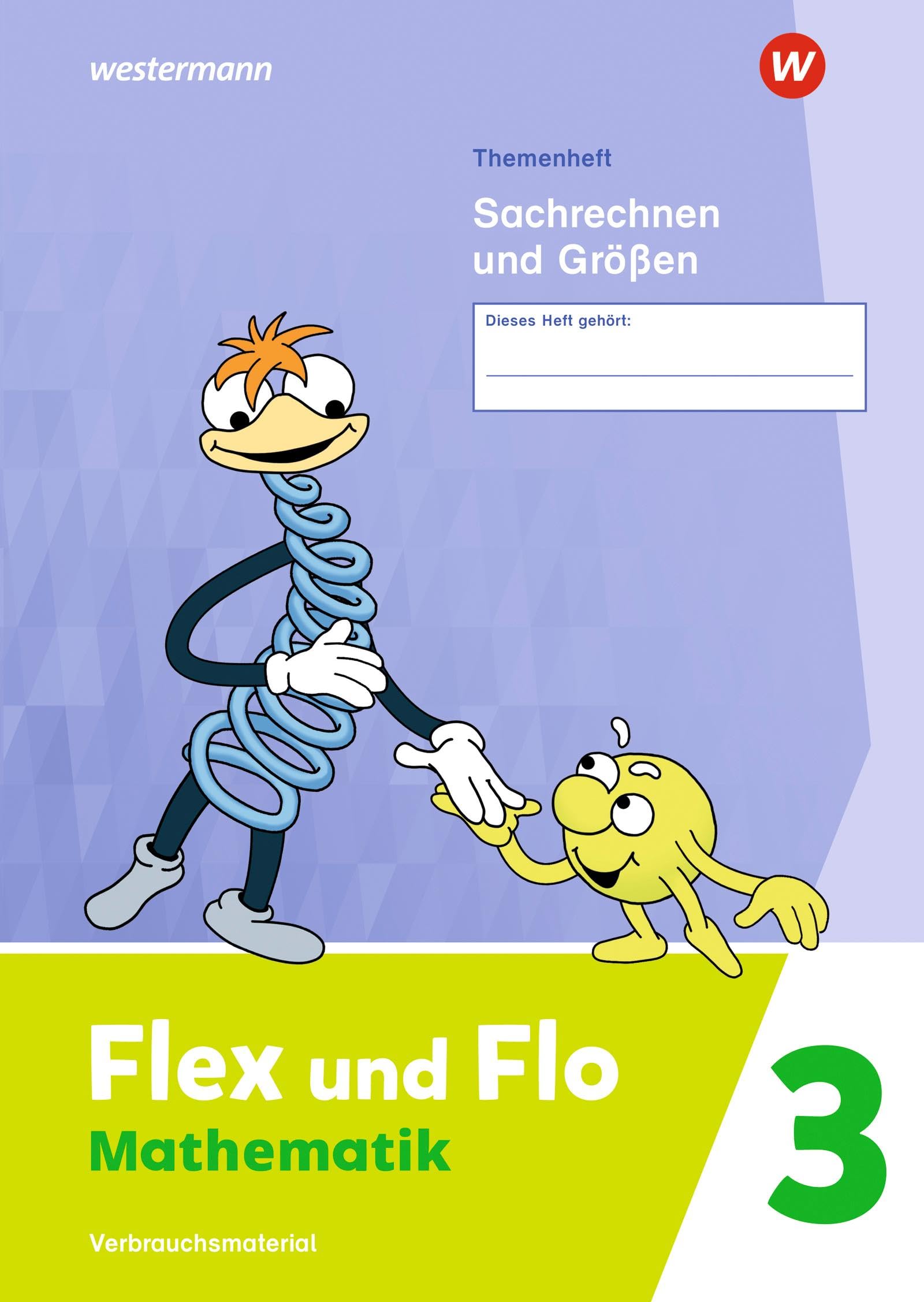 Flex und Flo 3. Themenheft Sachrechnen und Größen: Verbrauchsmaterial Study Guides