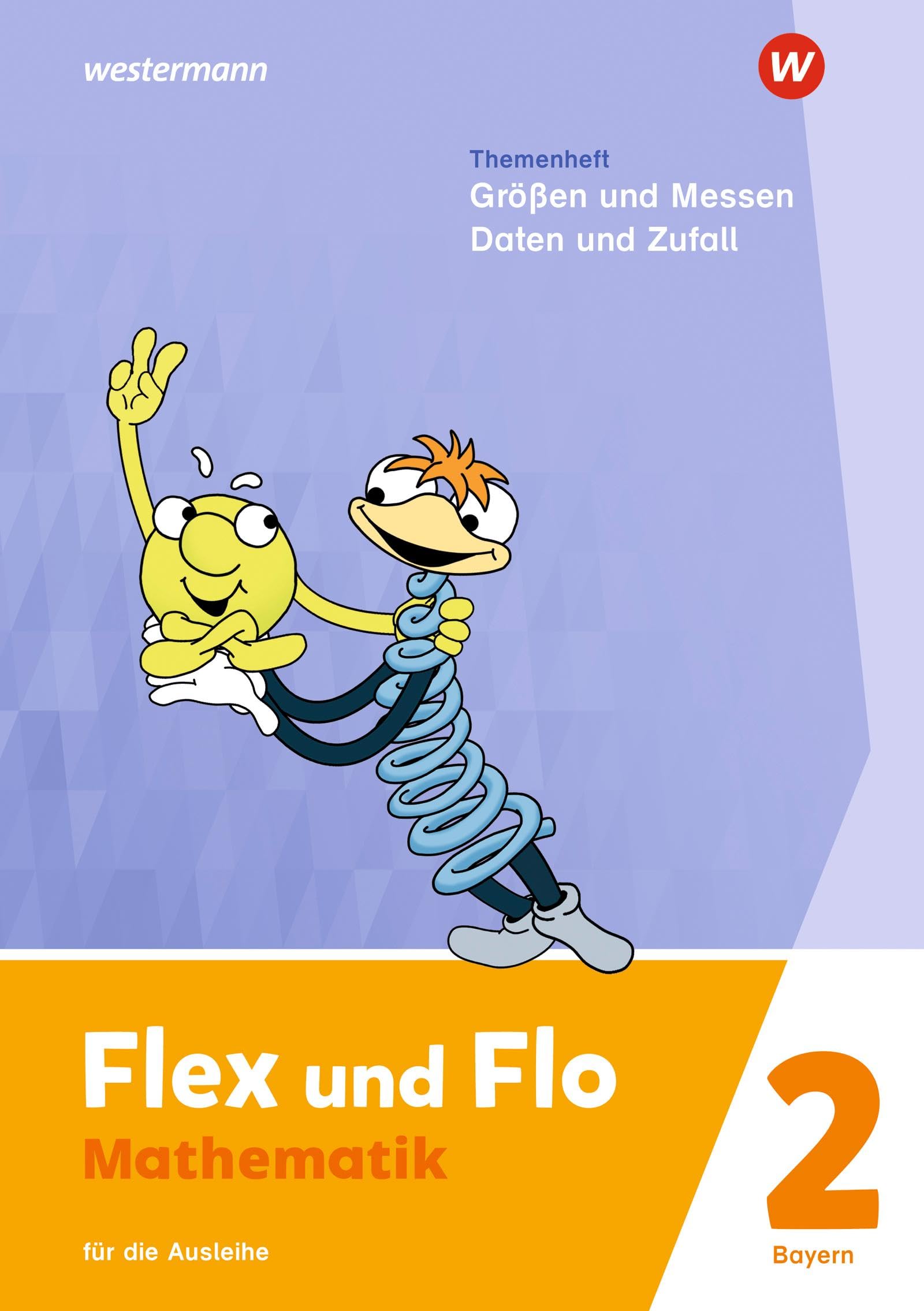 Flex und Flo 2. Themenheft Größen und Messen - Daten und Zufall: Für die Ausleihe. Für Bayern Study Guides