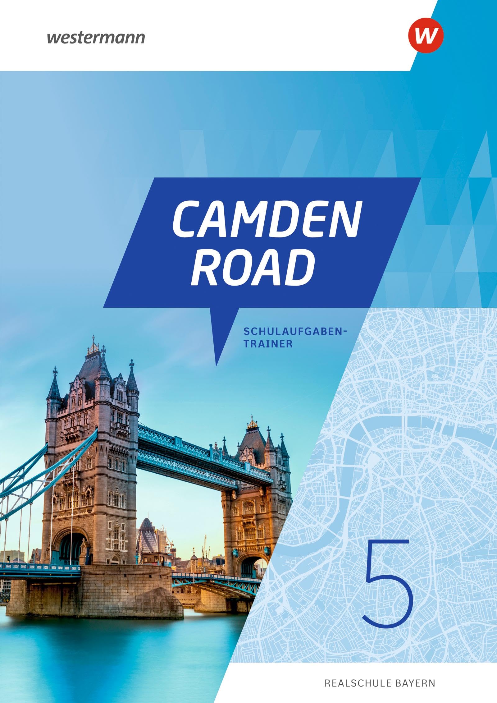 Camden Road 5. Schulaufgabentrainer. Für Realschulen in Bayern Foreign Languages ​​& Dictionaries