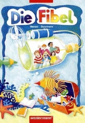 Die Fibel - Neubearbeitung: Die Fibel, neue Rechtschreibung, Textteil Study Guides
