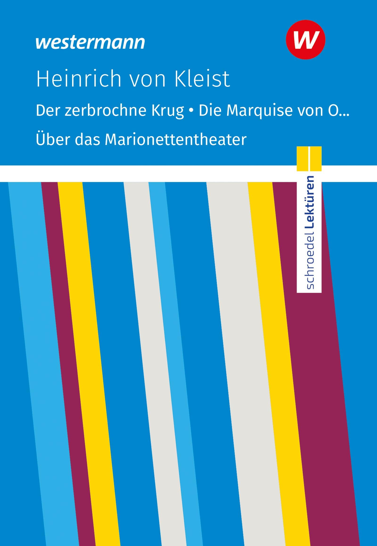 Schroedel Lektüren: Heinrich von Kleist: Der zerbrochne Krug / Die Marquise von O... u.a. Textausgabe Study Guides