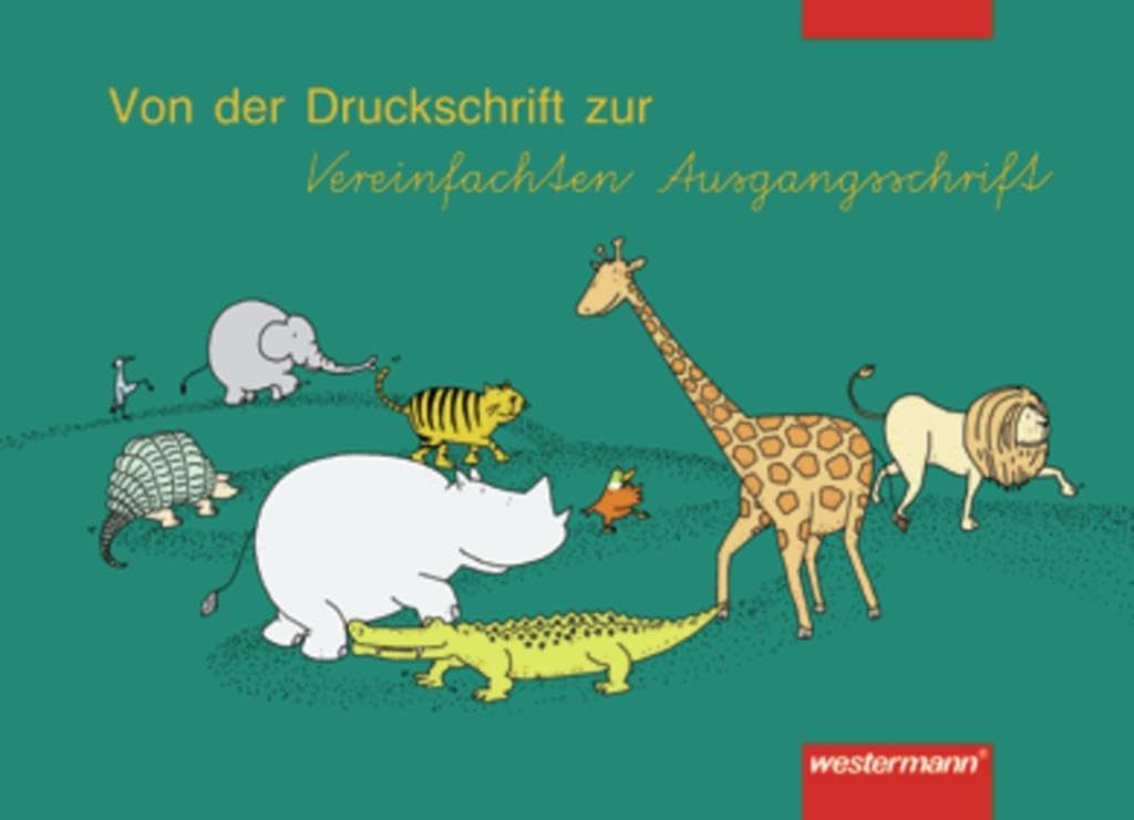 Fibelunabhängiger Schreiblehrgang. Von der Druckschrift zur Vereinfachten Ausgangsschrift Study Guides