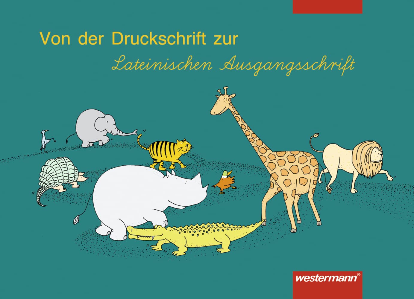 Fibelunabhängiger Schreiblehrgang: Von der Druckschrift zur LA (Fibelunabhängiger Schreiblehrgang: Ausgabe 2006) Study Guides