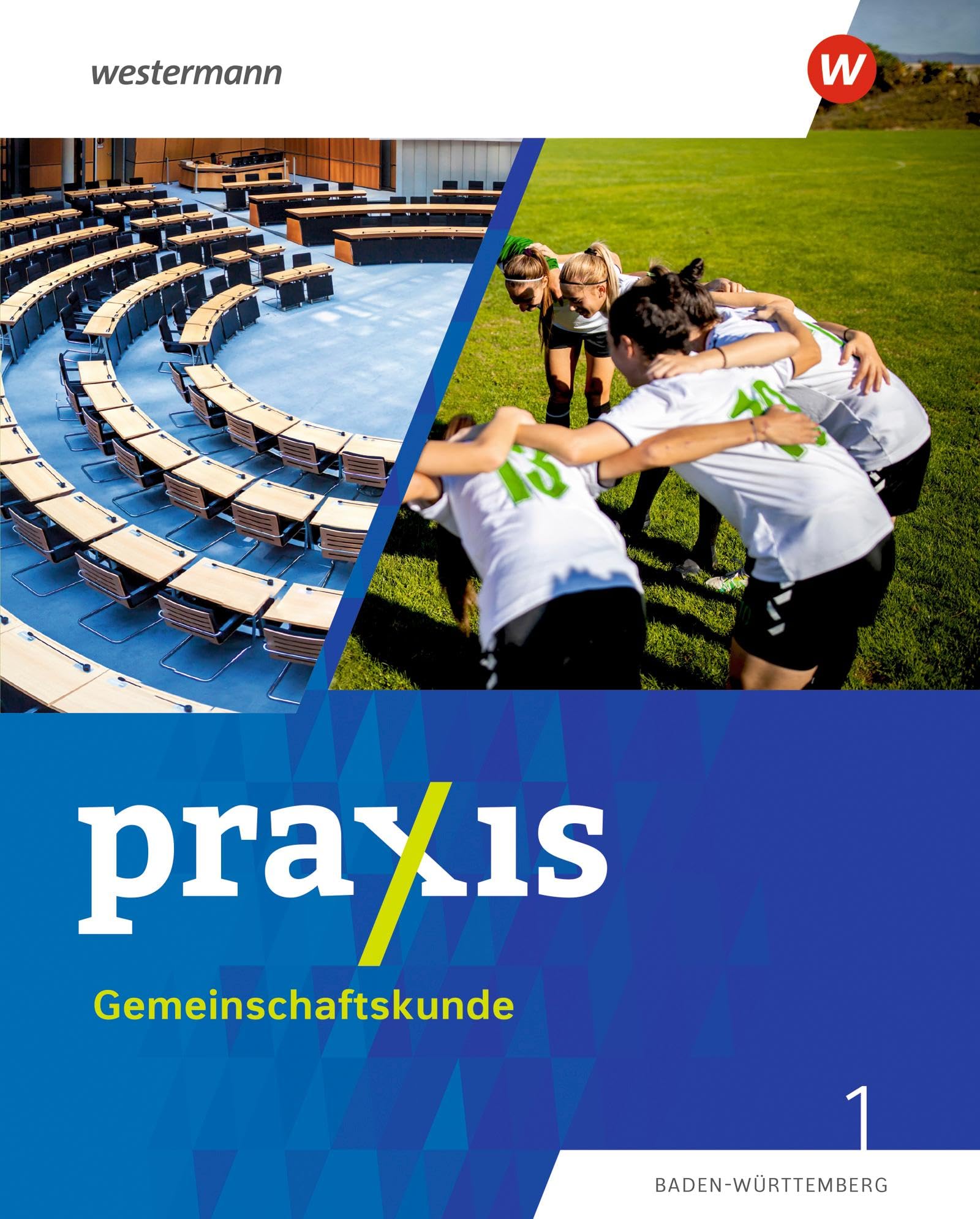 Praxis Gemeinschaftskunde 1. Schulbuch. Für Baden-Württemberg Study Guides