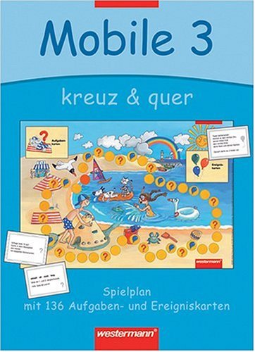Mobile kreuz & quer. Material zum spielerischen Üben und Differenzieren: kreuz & quer 3: Spielplan mit 136 Aufgaben- und Ereigniskarten Study Guides