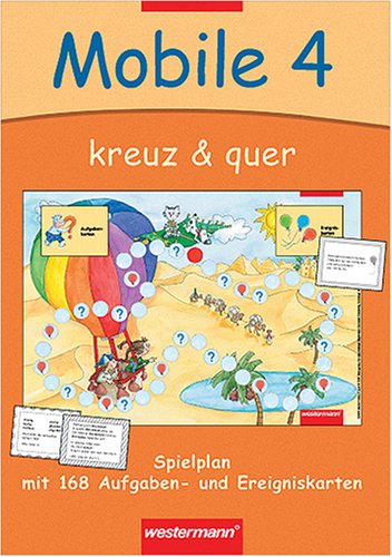 Mobile kreuz & quer. Material zum spielerischen Üben und Differenzieren: kreuz & quer 4: Spielplan mit 168 Aufgaben- und Ereigniskarten Study Guides