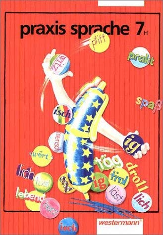 praxis sprache. Hauptschule: Praxis Sprache Ausgabe 1997 für Hauptschulen: Schülerband 7 Study Guides