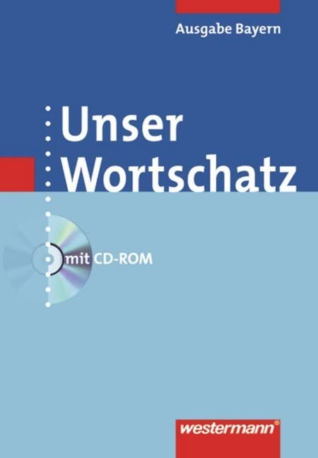 Unser Wortschatz. Wörterbuch mit CD-ROM. Bayern Study Guides