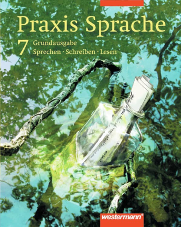 Praxis Sprache 7 - Schülerbuch. Rechtschreibung 2006. Bremen, Hessen, Hamburg, Nordrhein-Westfalen, Rheinland-Pfalz, Saarland, Schleswig-Holstein, Niedersachsen Study Guides