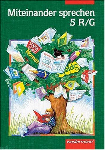 Miteinander sprechen. Sprachbuch für Realschule /Gesamtschule: Miteinander sprechen, Ausgabe Realschule / Gesamtschule, neue Rechtschreibung, 5. Schuljahr Study Guides