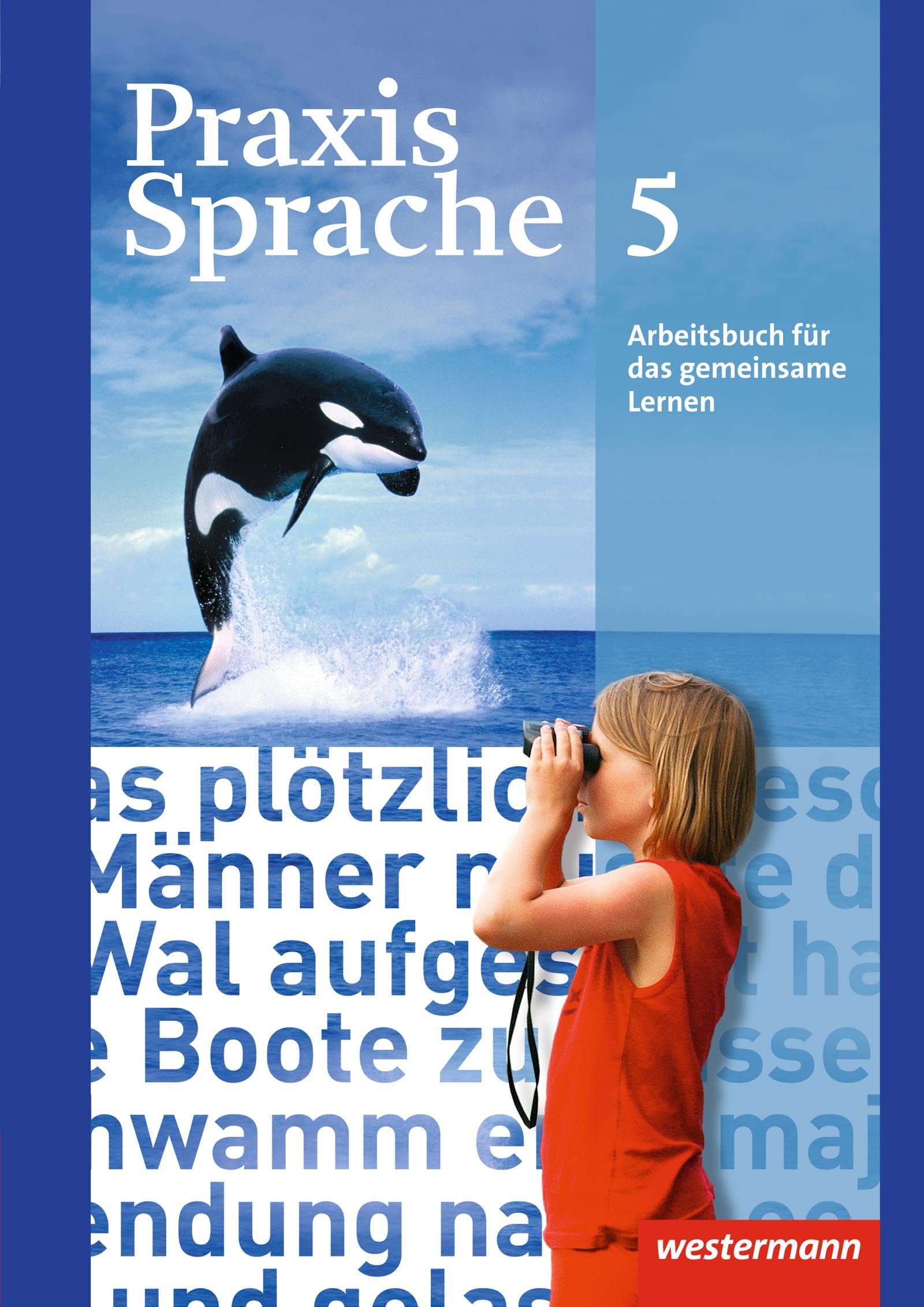 Praxis Sprache 5. Arbeitsbuch. Allgemeine Ausgabe Study Guides