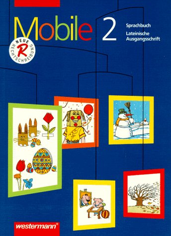 Mobile. Sprachbuch in lateinischer Ausgangsschrift: Mobile Sprachbuch, neue Rechtschreibung, 2. Schuljahr Study Guides