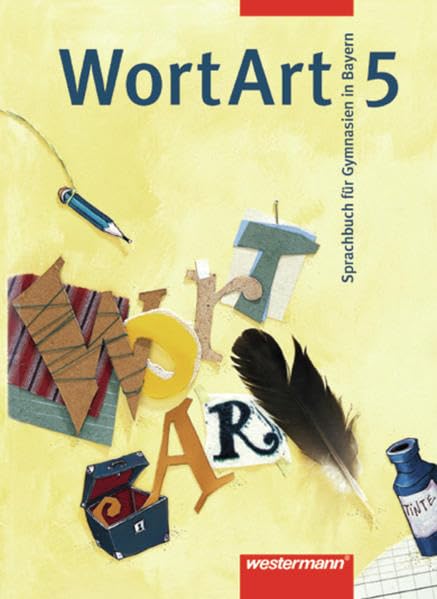 WortArt. Schülerband. 5. Schuljahr. Bayern Study Guides