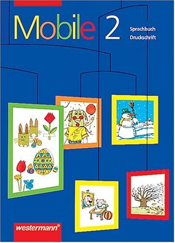 Mobile. Sprachbuch in Druckschrift: Mobile Sprachbuch, neue Rechtschreibung, 2. Schuljahr Study Guides