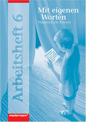Mit eigenen Worten, Hauptschule Bayern, neue Rechtschreibung, 6. Schuljahr Study Guides