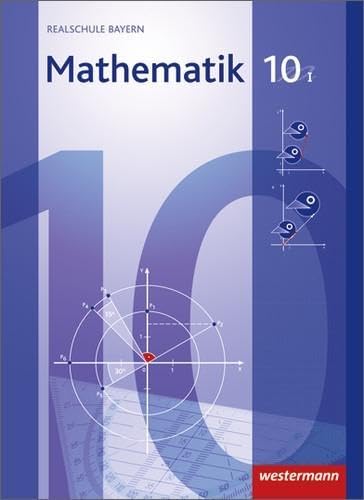 Mathematik 10. Schulbuch. WPF 1. Realschulen. Bayern Study Guides