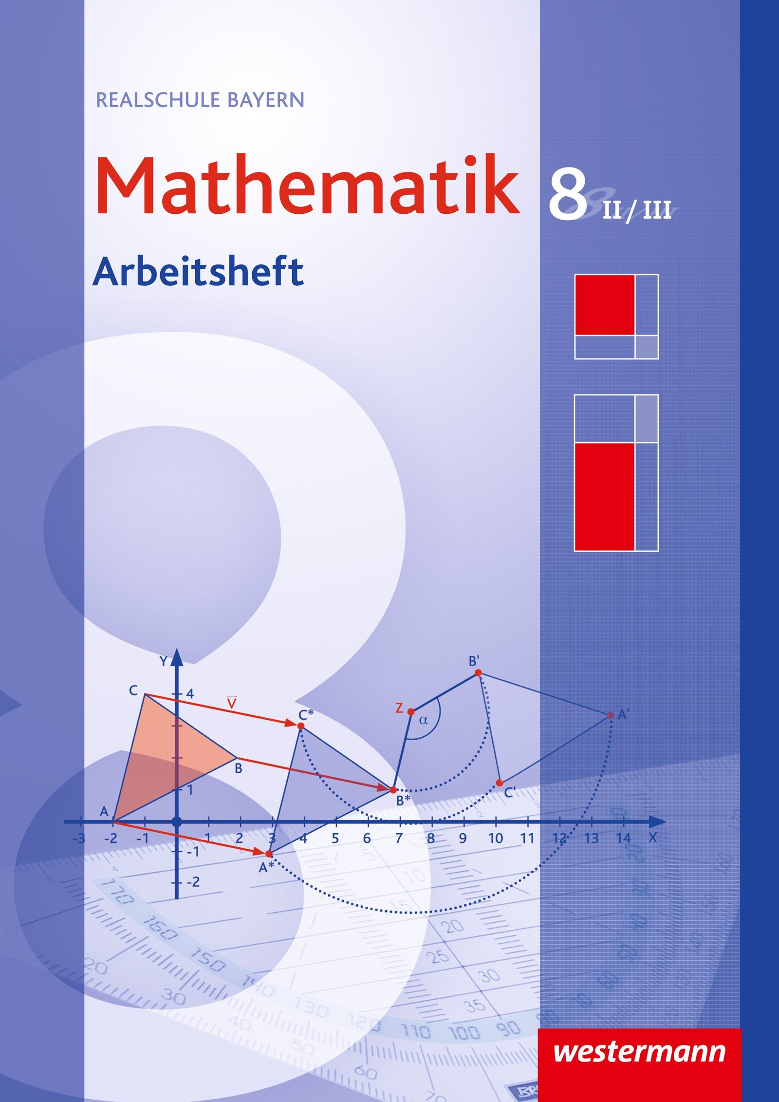 Mathematik 8. Arbeitsheft mit Lösungen. WPF2/3. Realschulen. Bayern Study Guides