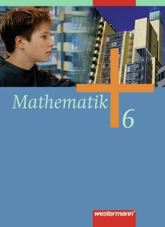 Mathematik - Allgemeine Ausgabe 2006 für die Sekundarstufe I: Schulbuch 6 mit CD-ROM HB, HH, NW, NI, SH: Bremen, Hamburg, Nordrhein-Westfalen, ... und zum Kerncurriculum Niedersachsen Study Guides