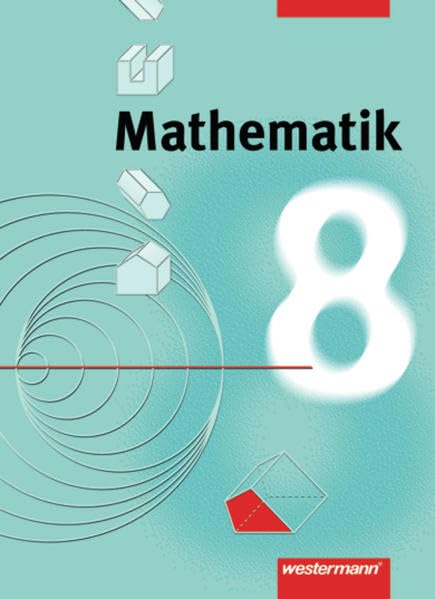Mathematik. Für Gesamtschulen in Niedersachsen und Nordrhein-Westfalen - Neubearbeitung: Mathematik - Ausgabe 2000 für Gesamtschulen in Hamburg und Nordrhein-Westfalen: Schülerband 8 Study Guides