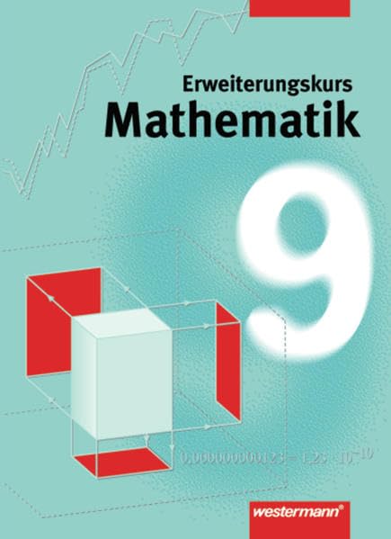 Mathematik 9. Erweiterungskurs. Schülerbuch. Niedersachsen, Nordrhein-Westfalen. Gesamtschule Study Guides