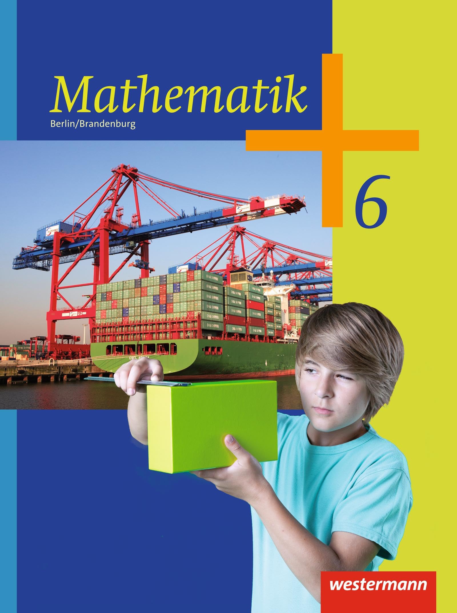 Mathematik 6. Schulbuch. Berlin und Brandenburg Study Guides