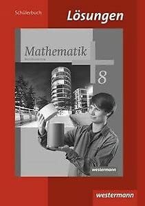 Mathematik - Ausgabe 2013 für die Sekundarstufe I in Berlin. Lösungen 8 Books