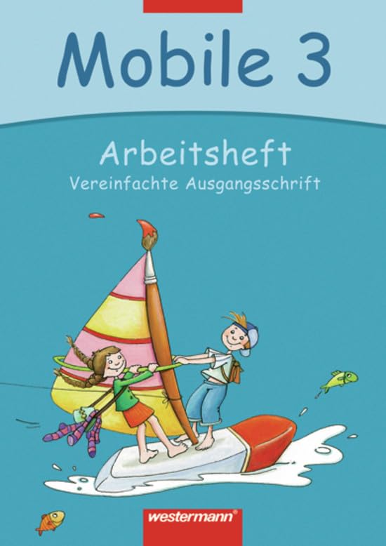 Mobile. Sprachbuch 3. Arbeitsheft. Vereinfachte Ausgangsschrift. Bremen, Hamburg, Niedersachsen, Rheinland-Pfalz, Schleswig-Holstein, Saarland Study Guides