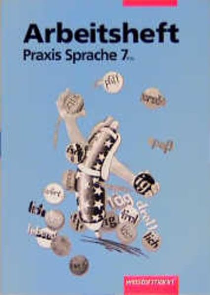 Praxis Sprache. Realschule /Gesamtschule. Siebentes Schuljahr. Arbeitsheft. RSR Study Guides