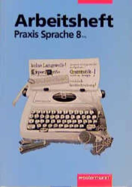 Praxis Sprache R/G: Praxis Sprache Ausgabe 1996 für Realschulen und Gymnasien: Arbeitsheft 8 Study Guides