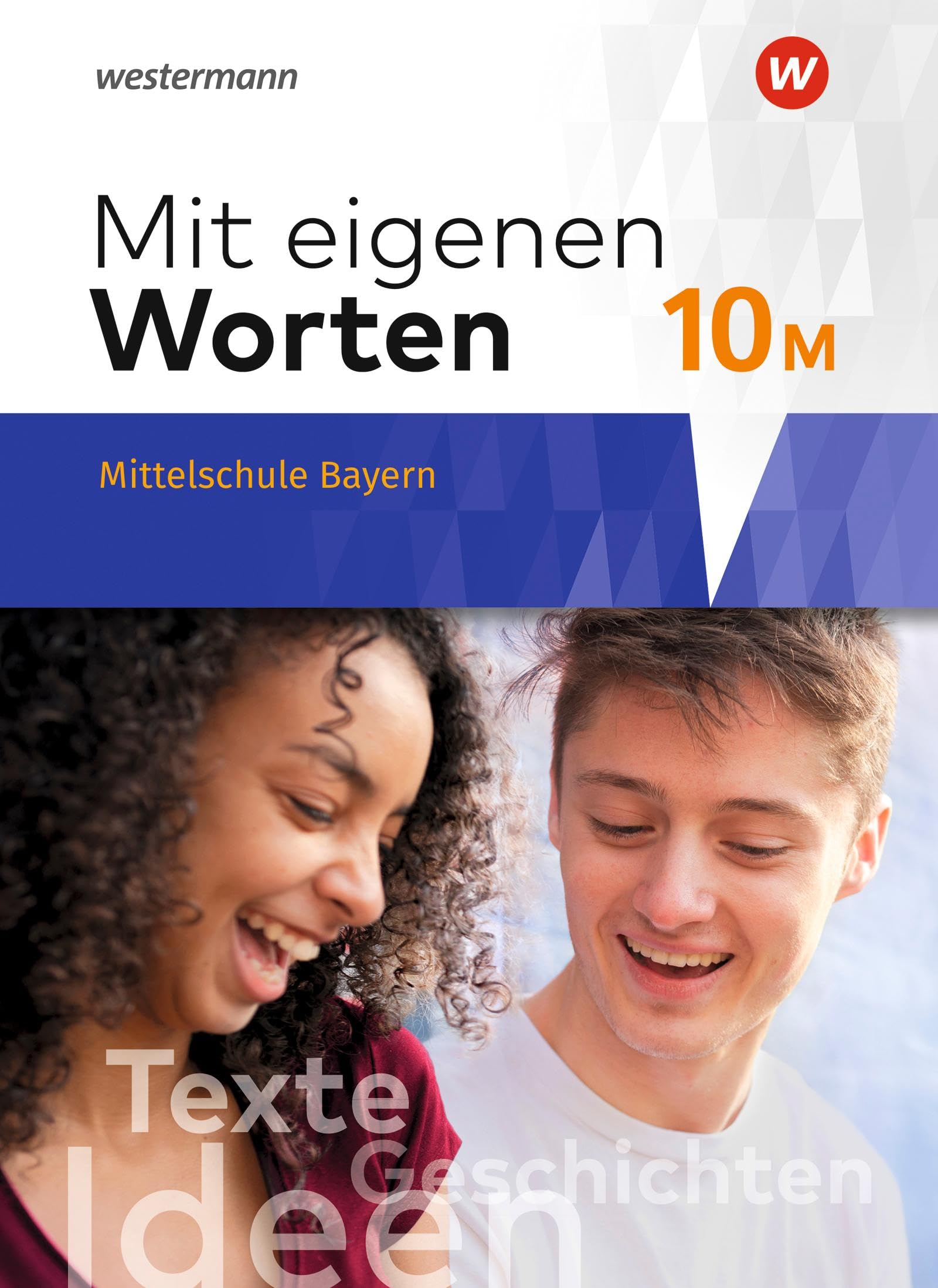 Mit eigenen Worten 10. Schulbuch. Sprachbuch für bayerische Mittelschulen Ausgabe 2016 Study Guides