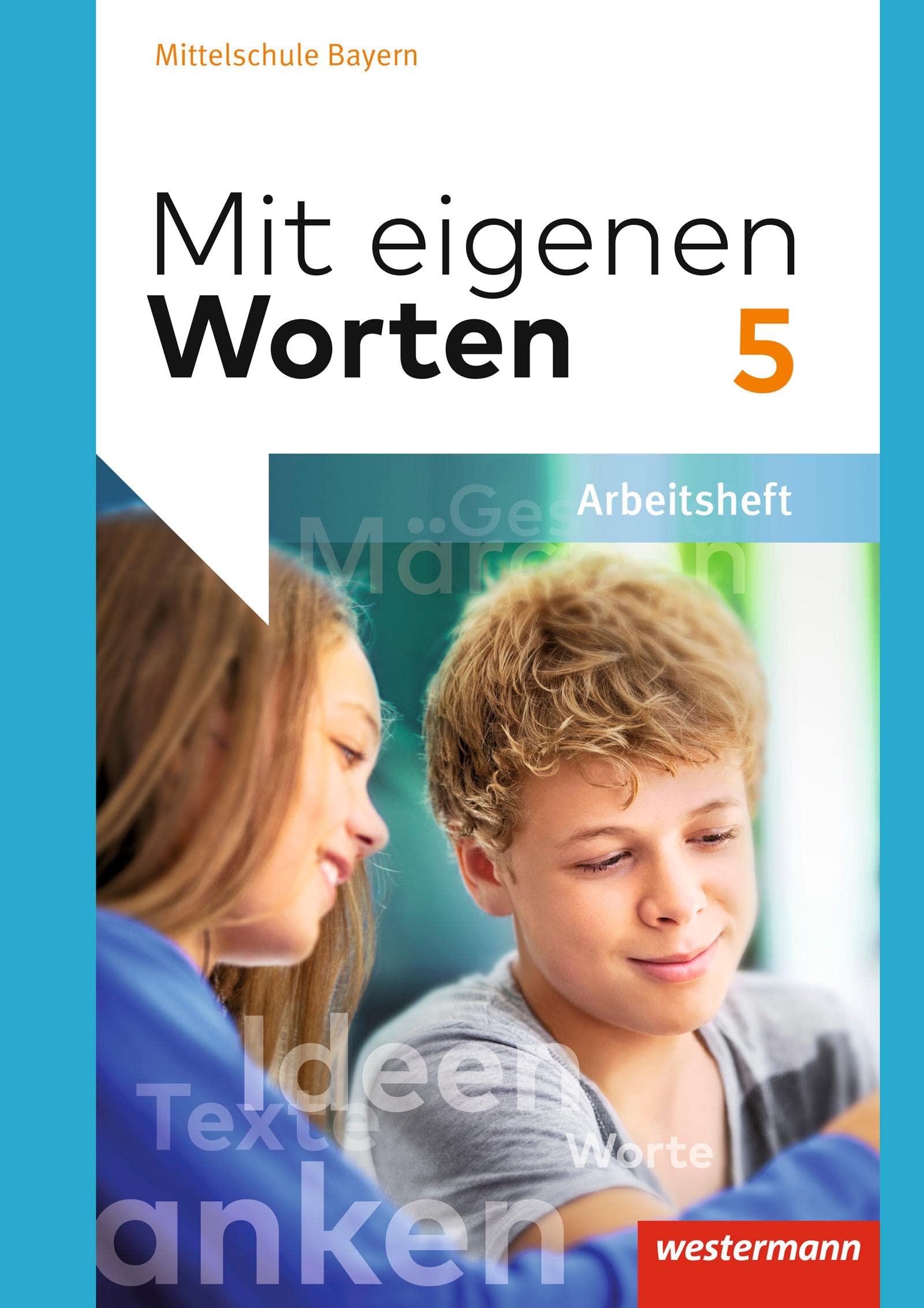 Mit eigenen Worten 5. Arbeitsheft. Sprachbuch. Bayerische Mittelschulen Study Guides
