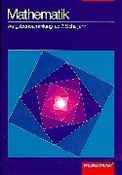 Mathematik. Aufgabensammlung ab 7. Schuljahr Mathematics