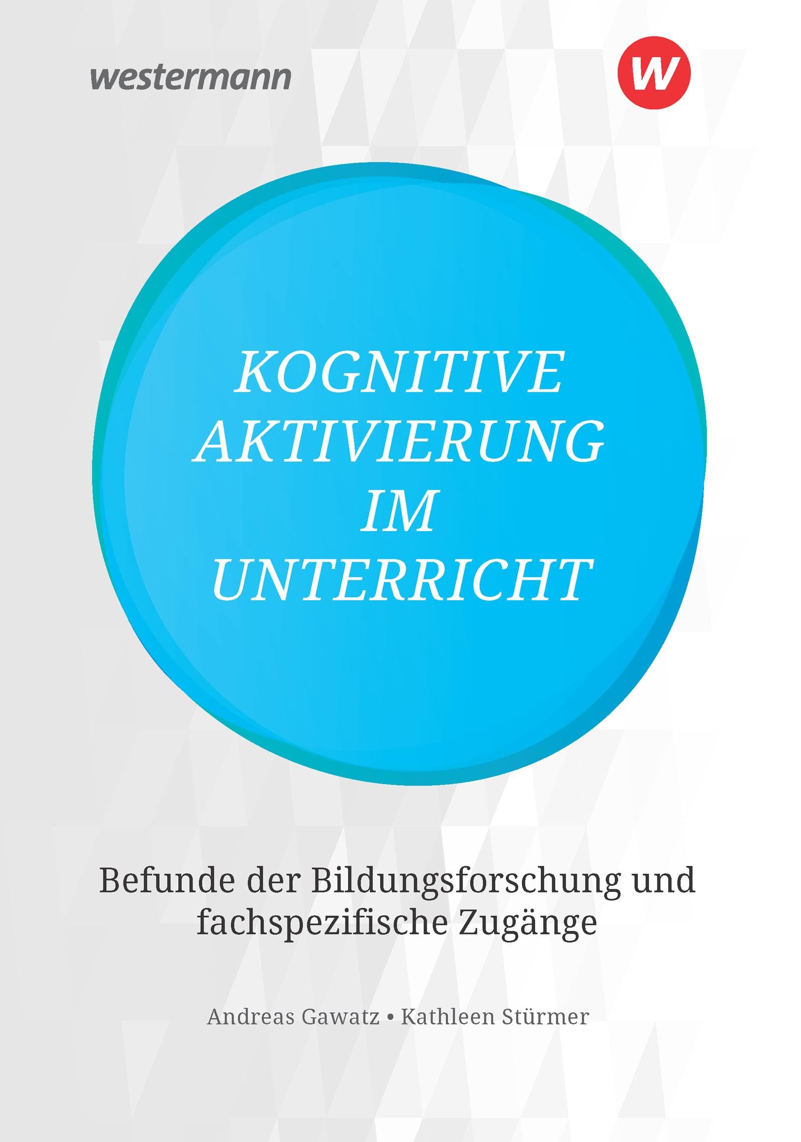 Kognitive Aktivierung im Unterricht: Befunde der Bildungsforschung und fachspezifische Zugänge Study Guides