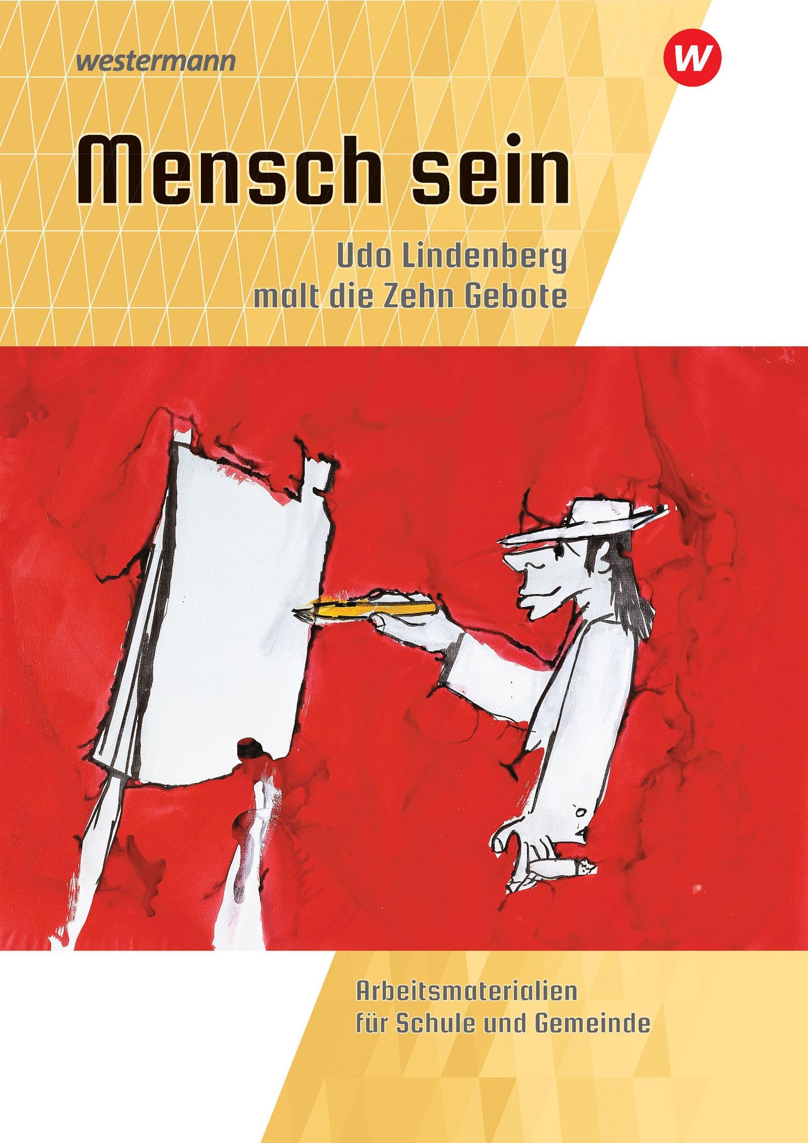 Mensch sein: Udo Lindenberg malt die 10 Gebote: Arbeitsmaterialien für Schule und Gemeinde Study Guides