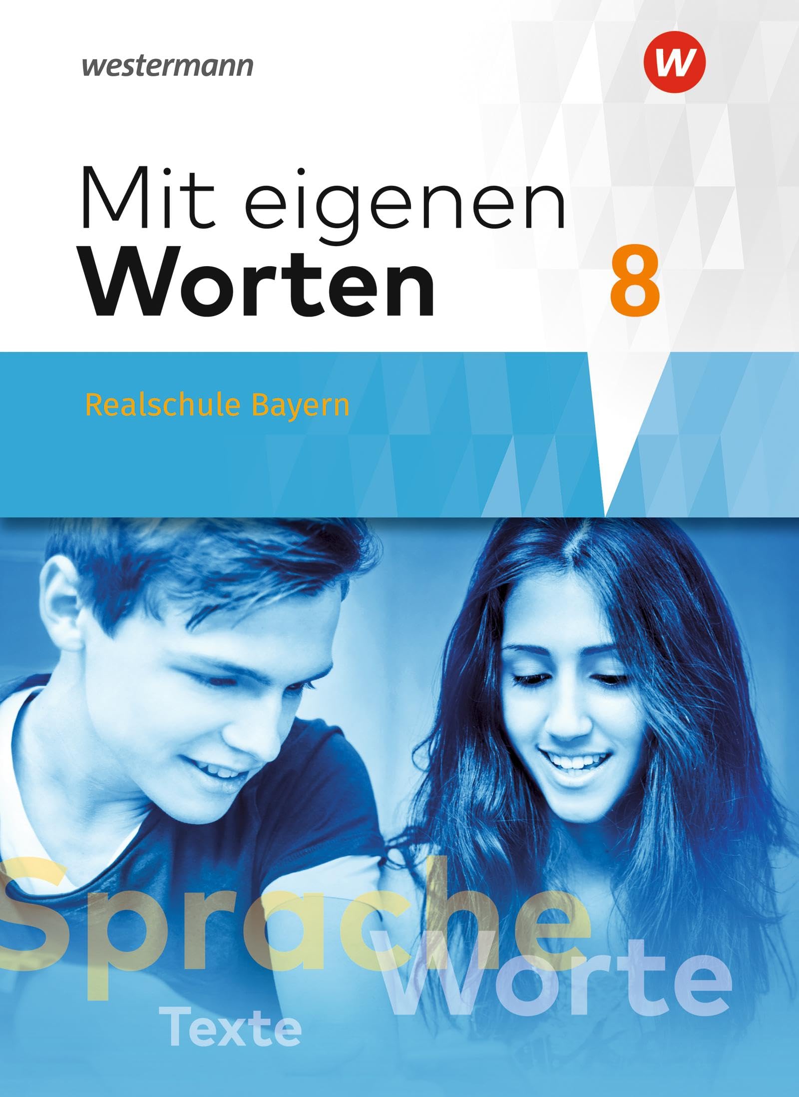Mit eigenen Worten 8. Schulbuch. Sprachbuch für bayerische Realschulen Study Guides
