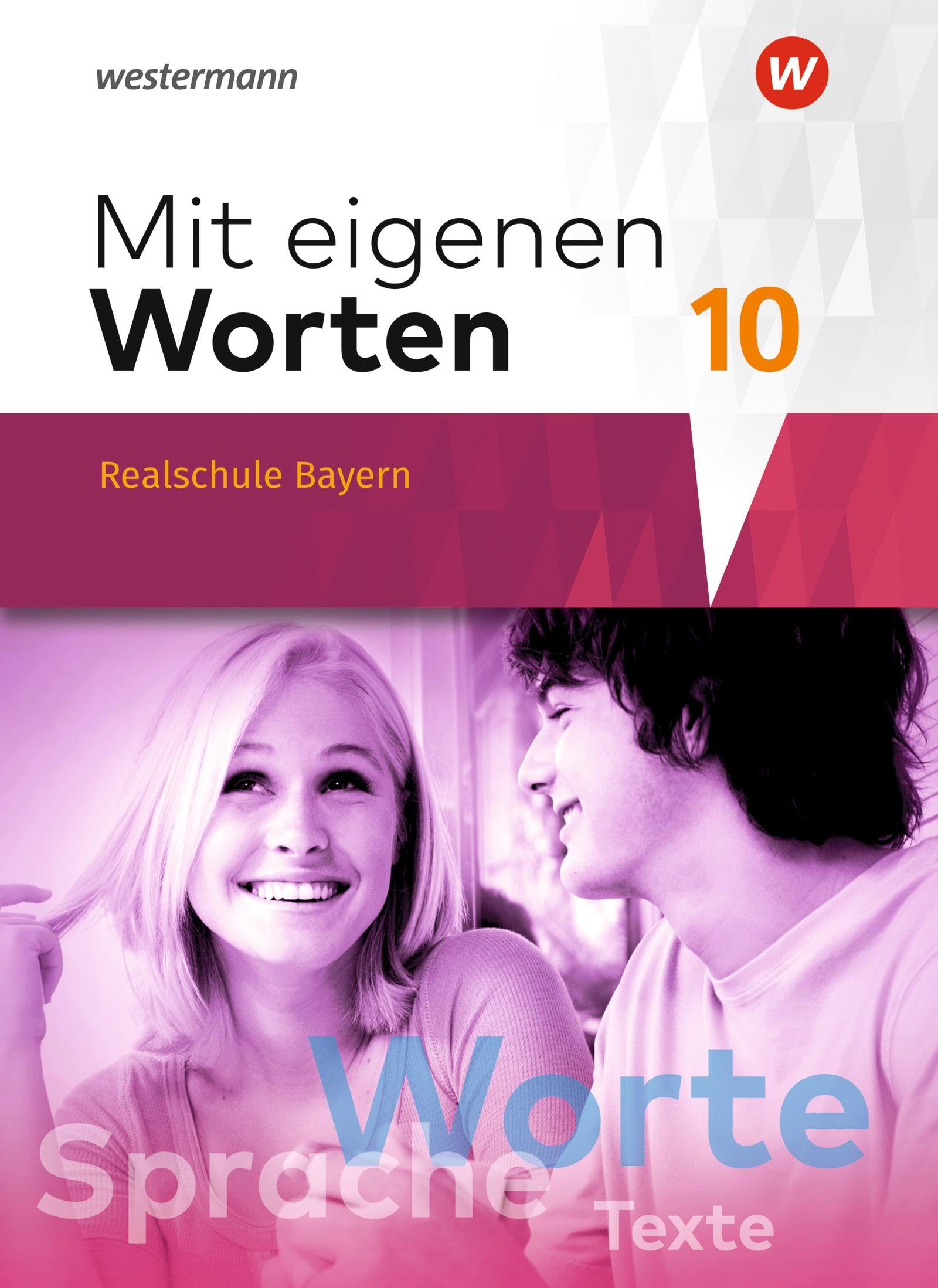 Mit eigenen Worten - Sprachbuch für bayerische Realschulen Ausgabe 2016: Schülerband 10 Study Guides