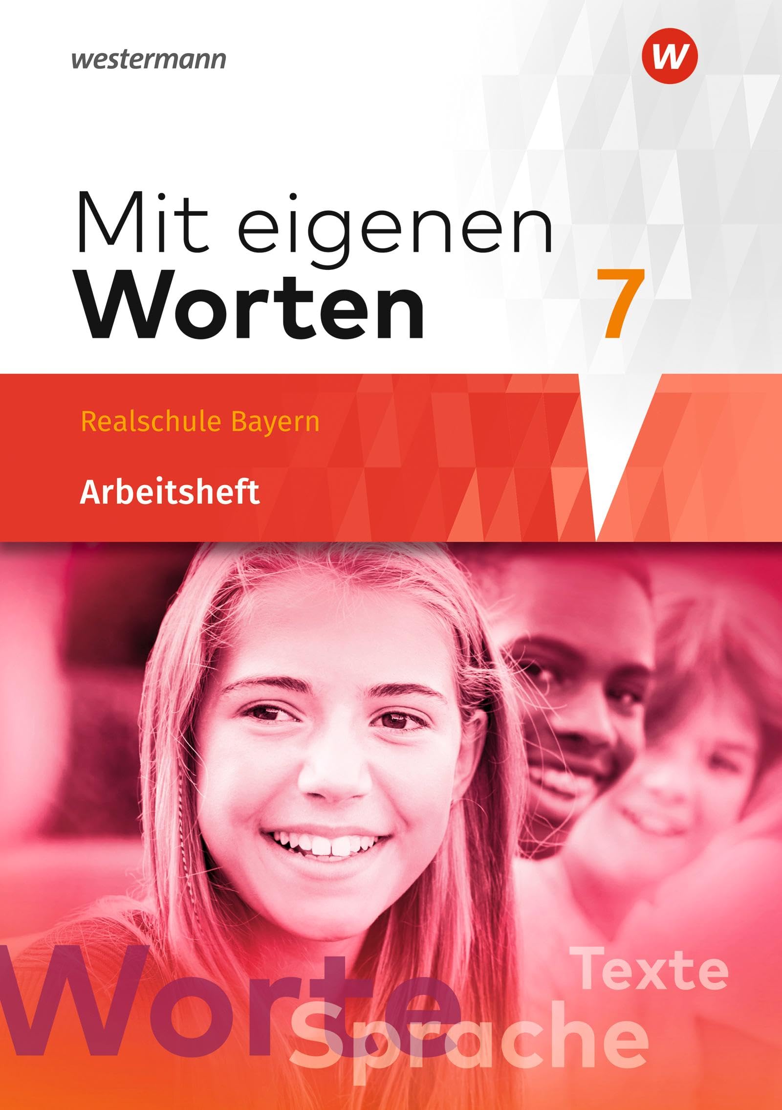 Mit eigenen Worten - Sprachbuch für bayerische Realschulen Ausgabe 2016: Arbeitsheft 7 Study Guides