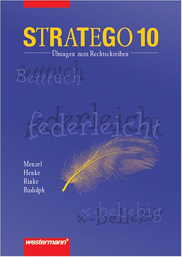 Stratego. Übungen zum Rechtschreiben: Stratego, neue Rechtschreibung, 10. Schuljahr Study Guides
