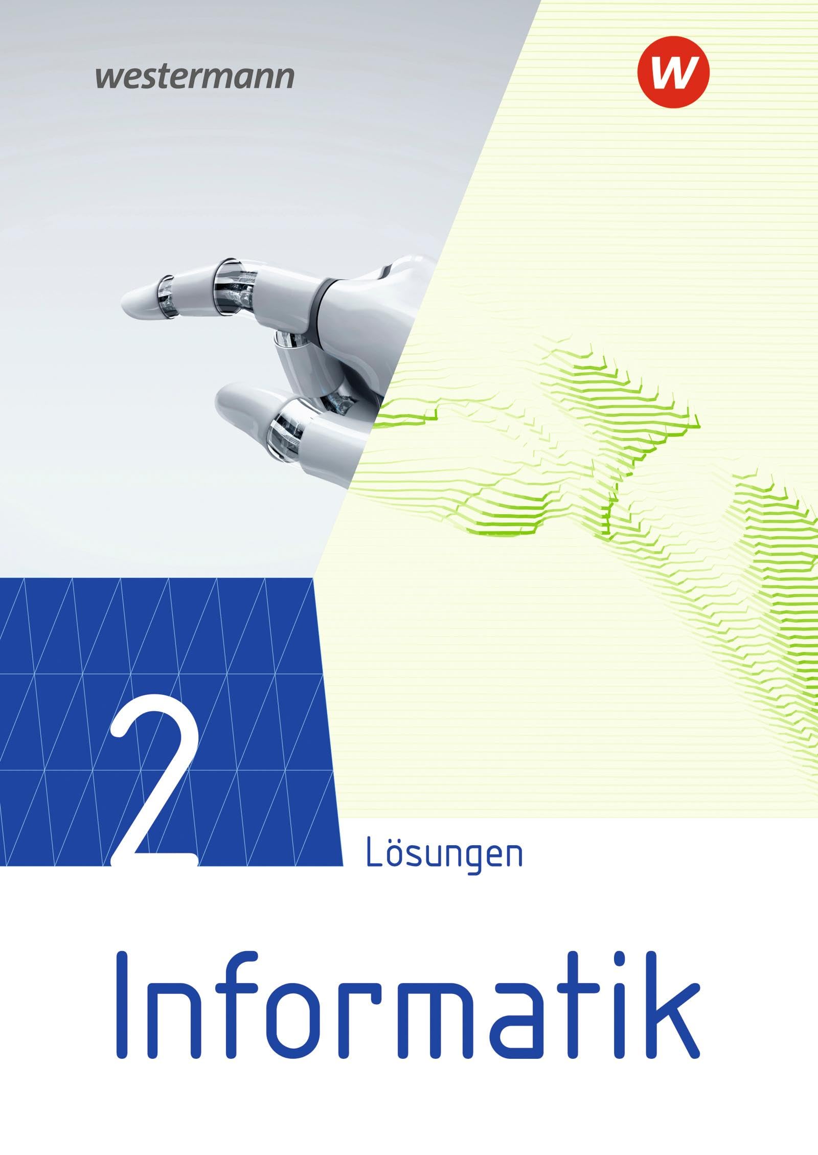 Informatik - Lehrwerk für die gymnasiale Oberstufe Ausgabe 2021: Lösungen 2 Computer Science