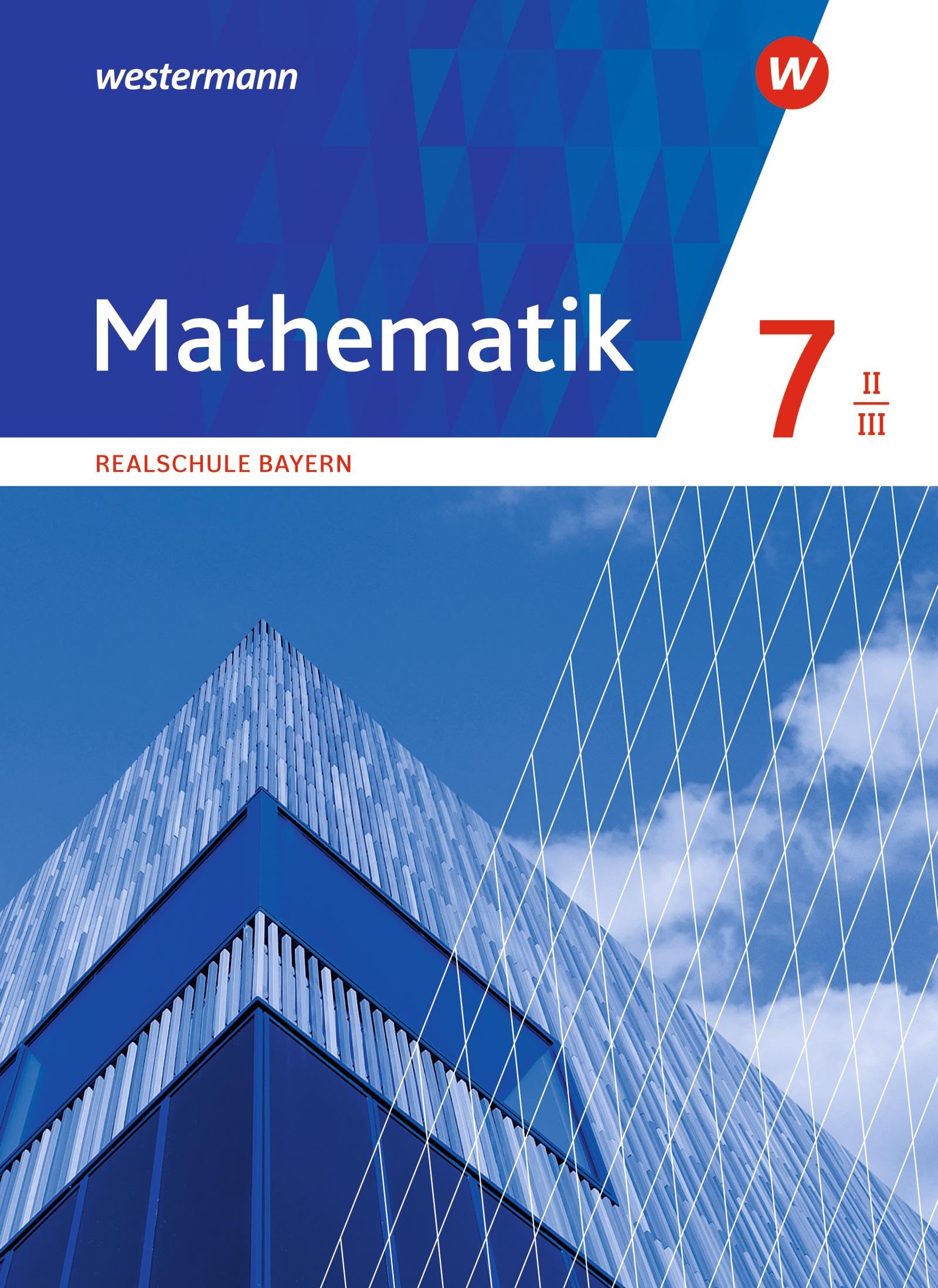 Mathematik 7. Schulbuch. WPF II/III . Realschulen in Bayern Study Guides