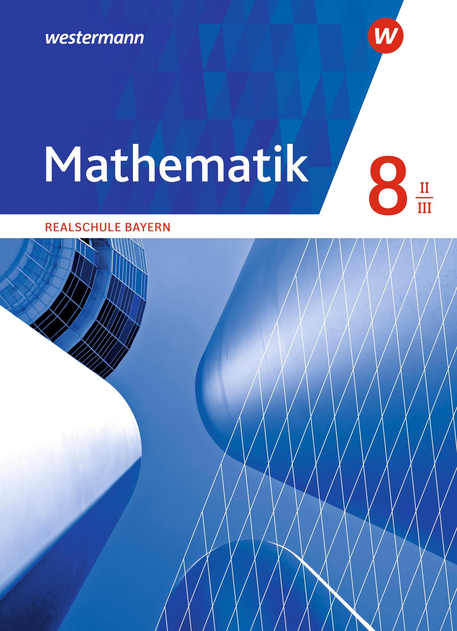 Mathematik 8. Schulbuch. WPF II/III . Realschulen in Bayern Study Guides