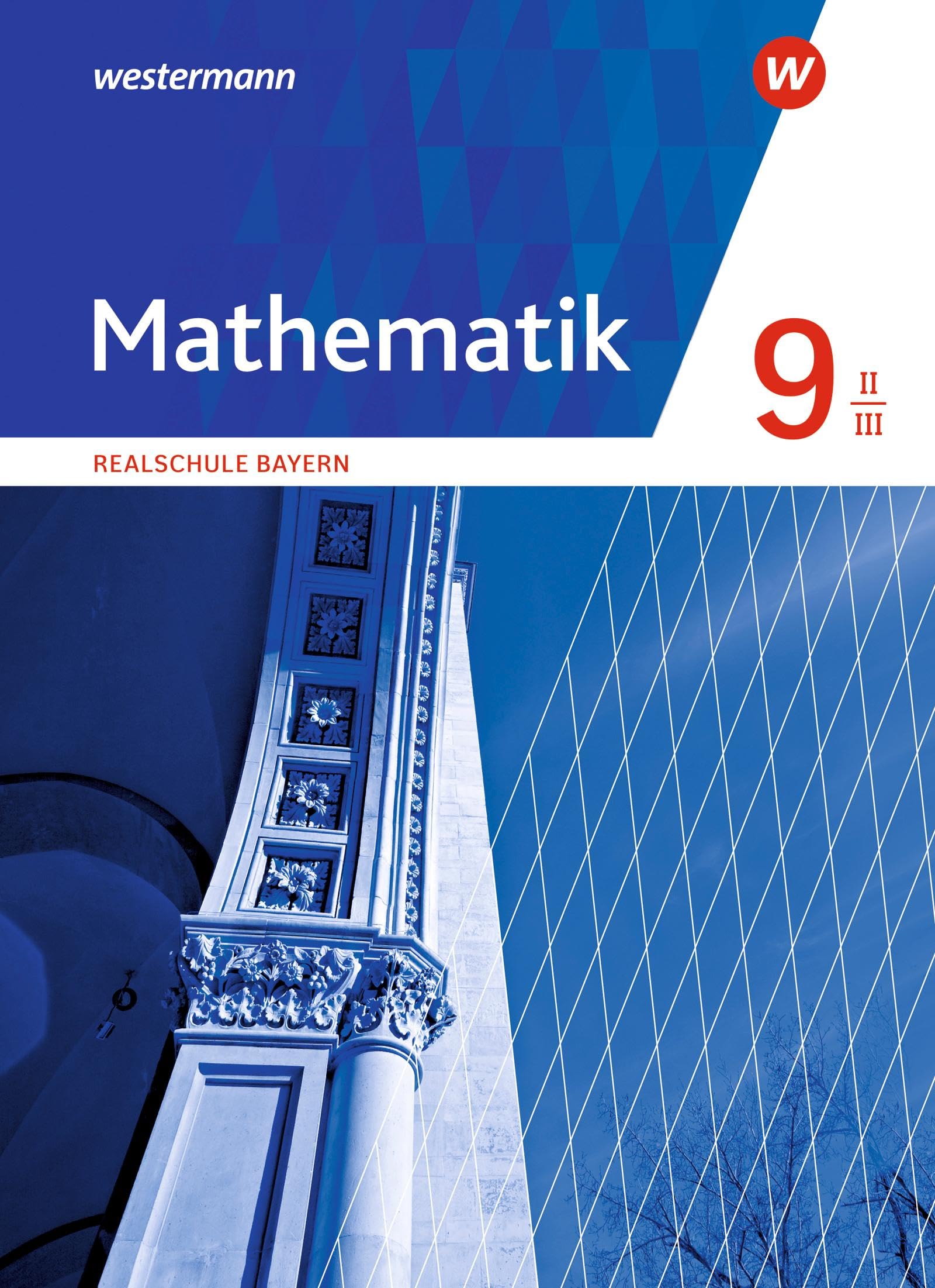 Mathematik 9. Schulbuch. Realschulen in Bayern. WPF II/III Study Guides